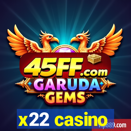 x22 casino